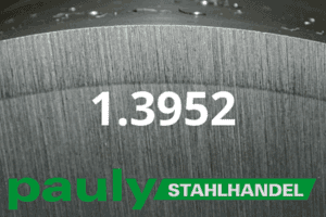 1.3952 Werkstoff-Stahl - Pauly Stahlhandel & artverwandten Materialien